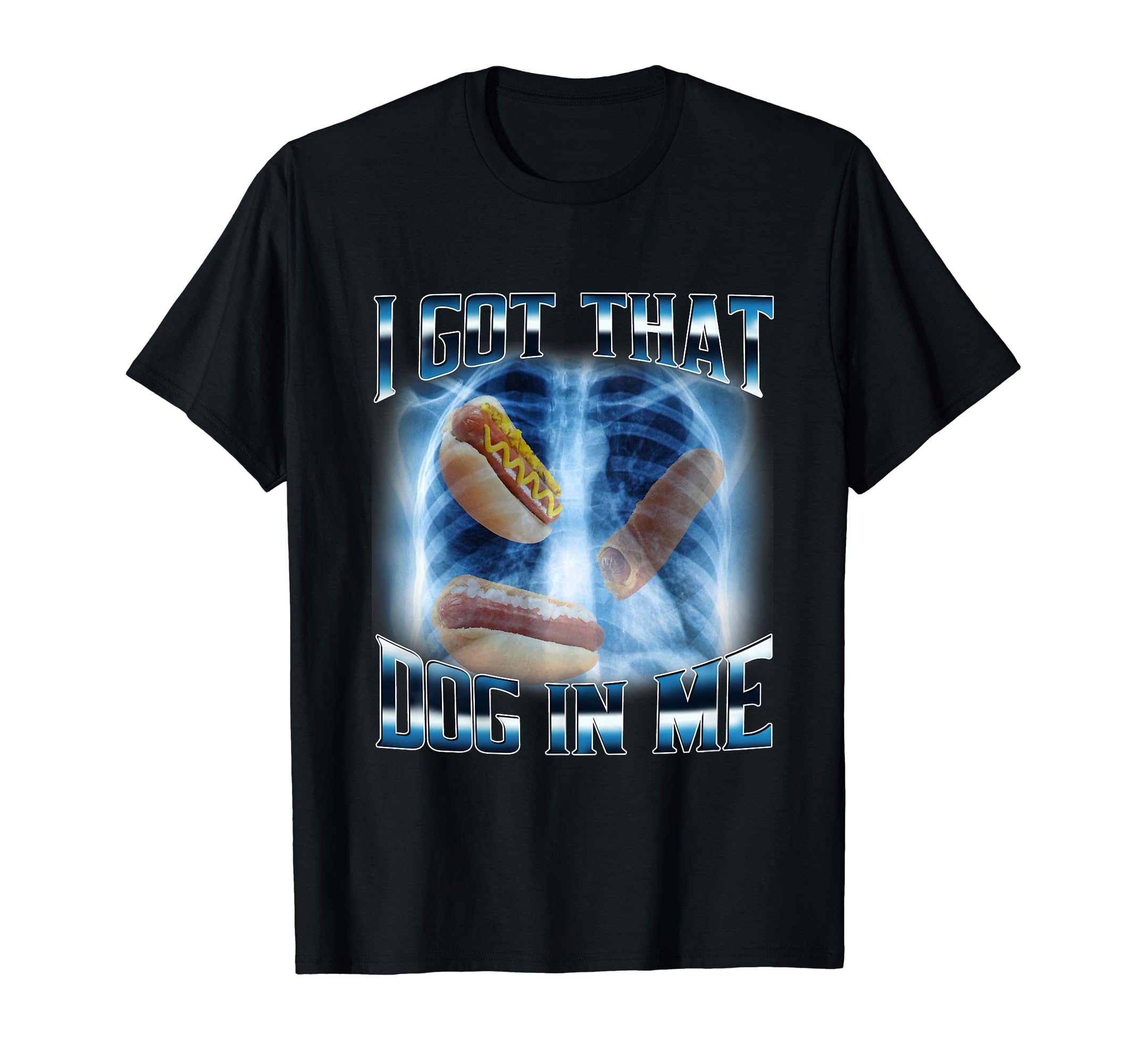 XamicI Got That Dog In Me Funny Hot Dog Meme Xray Hotdog Humor T-Shirt for Men Women KidsOEKO-TEX STANDARD 100