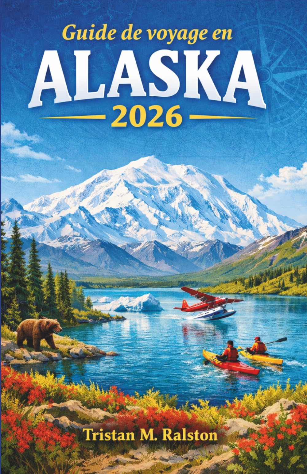 Guide de voyage en Alaska 2026: Guide de l'explorateur pour les parcs nationaux, la faune, la culture et la nature sauvage