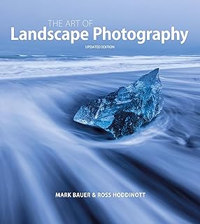 Art of Landscape Photography (New Edition)
