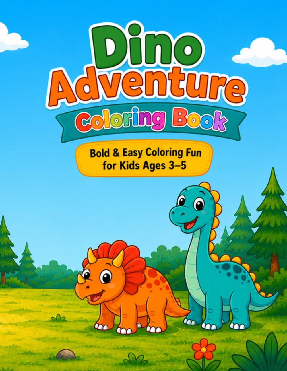 Dino Adventure Coloring Book: Bold & Easy Coloring Fun for Kids Ages 3–5 (Little Adventure Coloring Books)