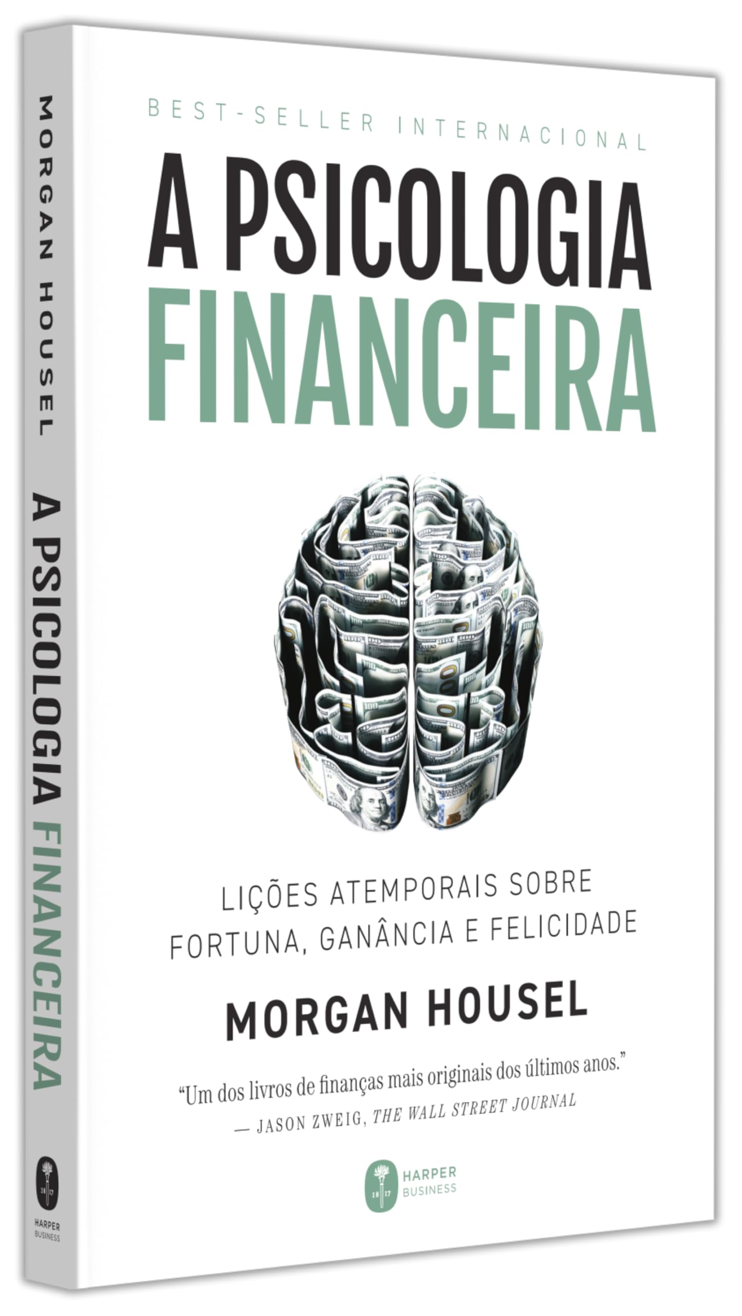 A psicologia financeira: lições atemporais sobre fortuna, ganância e felicidade