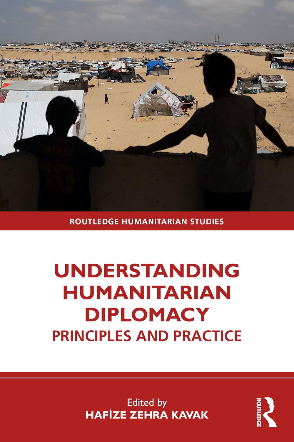 Understanding Humanitarian Diplomacy: Principles and Practice (Routledge Humanitarian Studies)