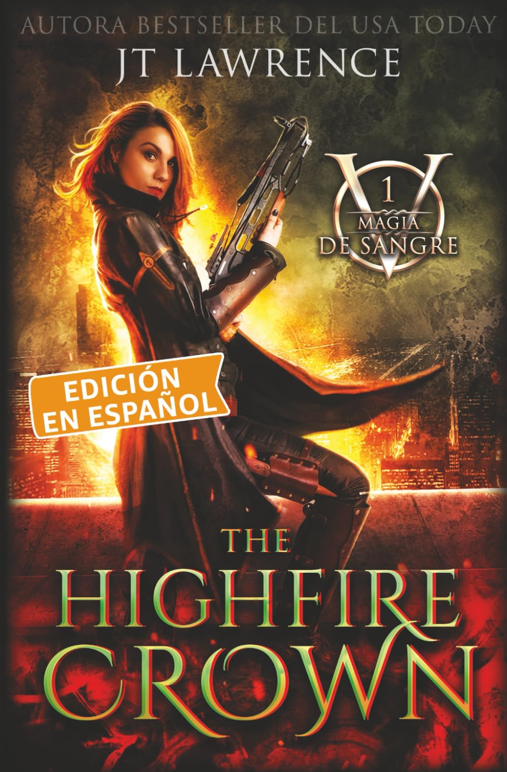 The Highfire Crown: libro 1 (Magia de sangre, una serie completa)