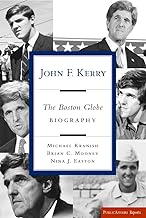 John F. Kerry: The Boston Globe Biography (Publicaffairs Reports)