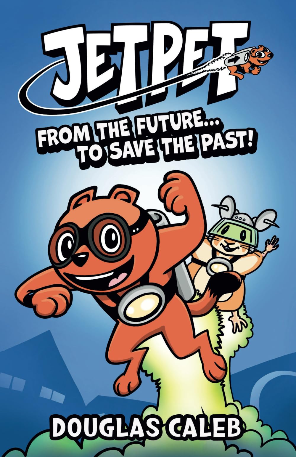 Jet Pet: From The Future To Save The Past!