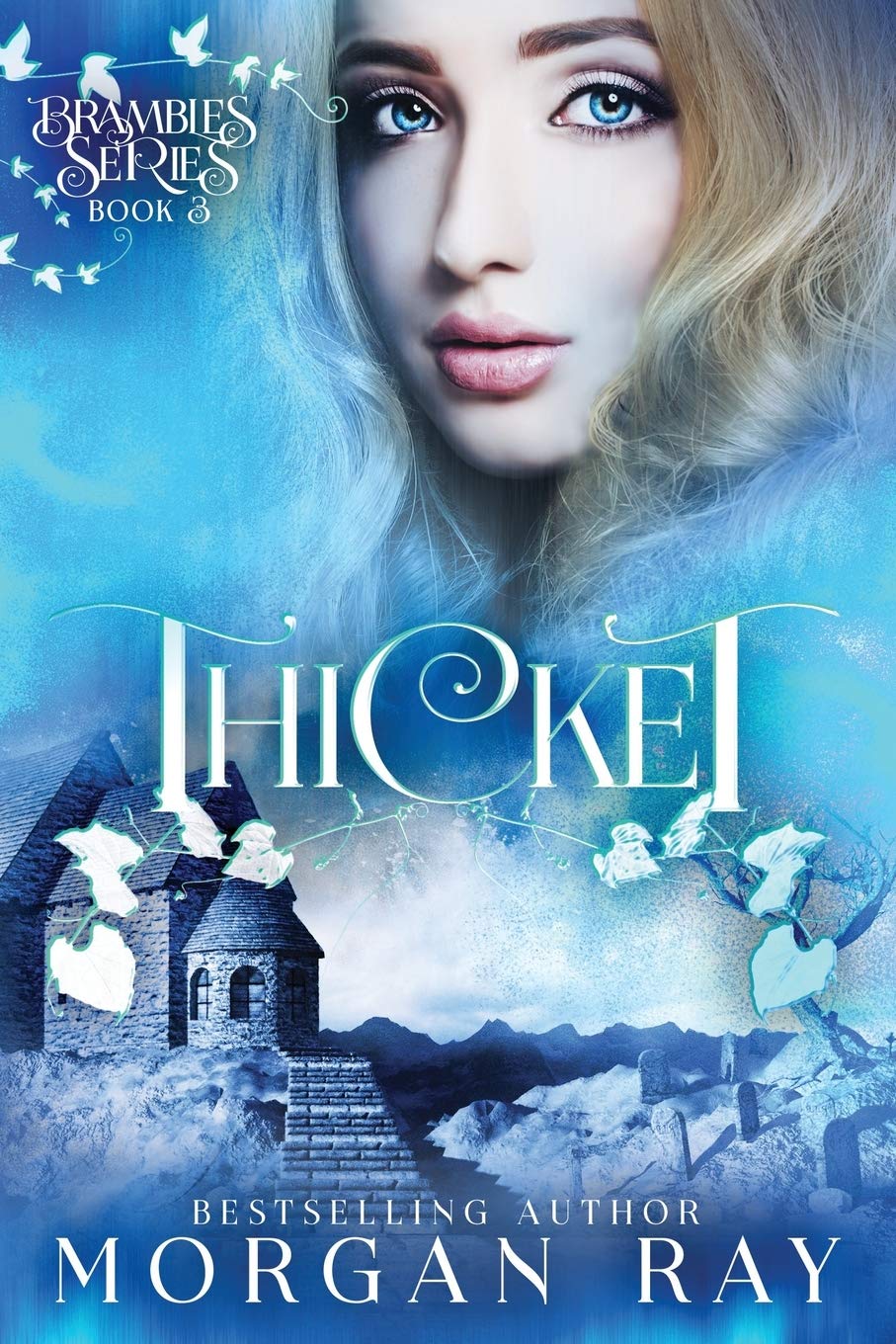 Thicket: YA Paranormal Romance and Sleeping Beauty Adaption (Brambles Series Book 3) (The Brambles)