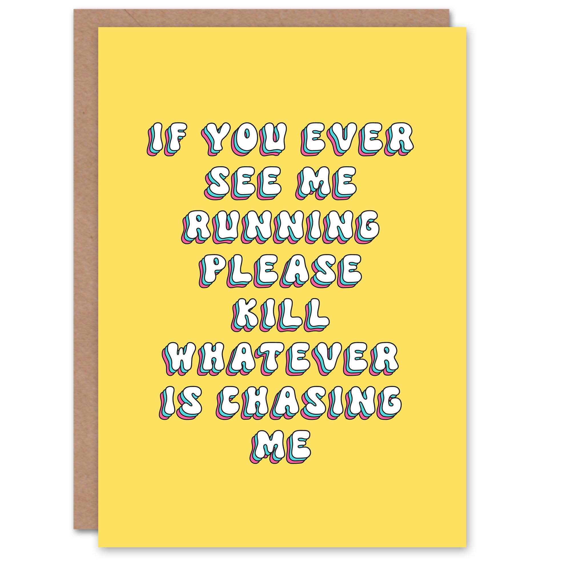 Artery8 Greeting Card If You Ever See Me Running Humour Funny For Her Woman Wife Sister Daughter Mum Birthday Card