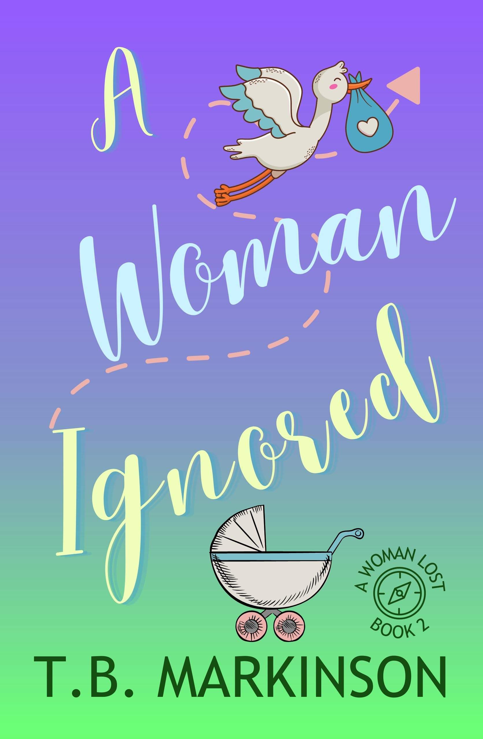 A Woman Ignored (A Woman Lost Book 2)