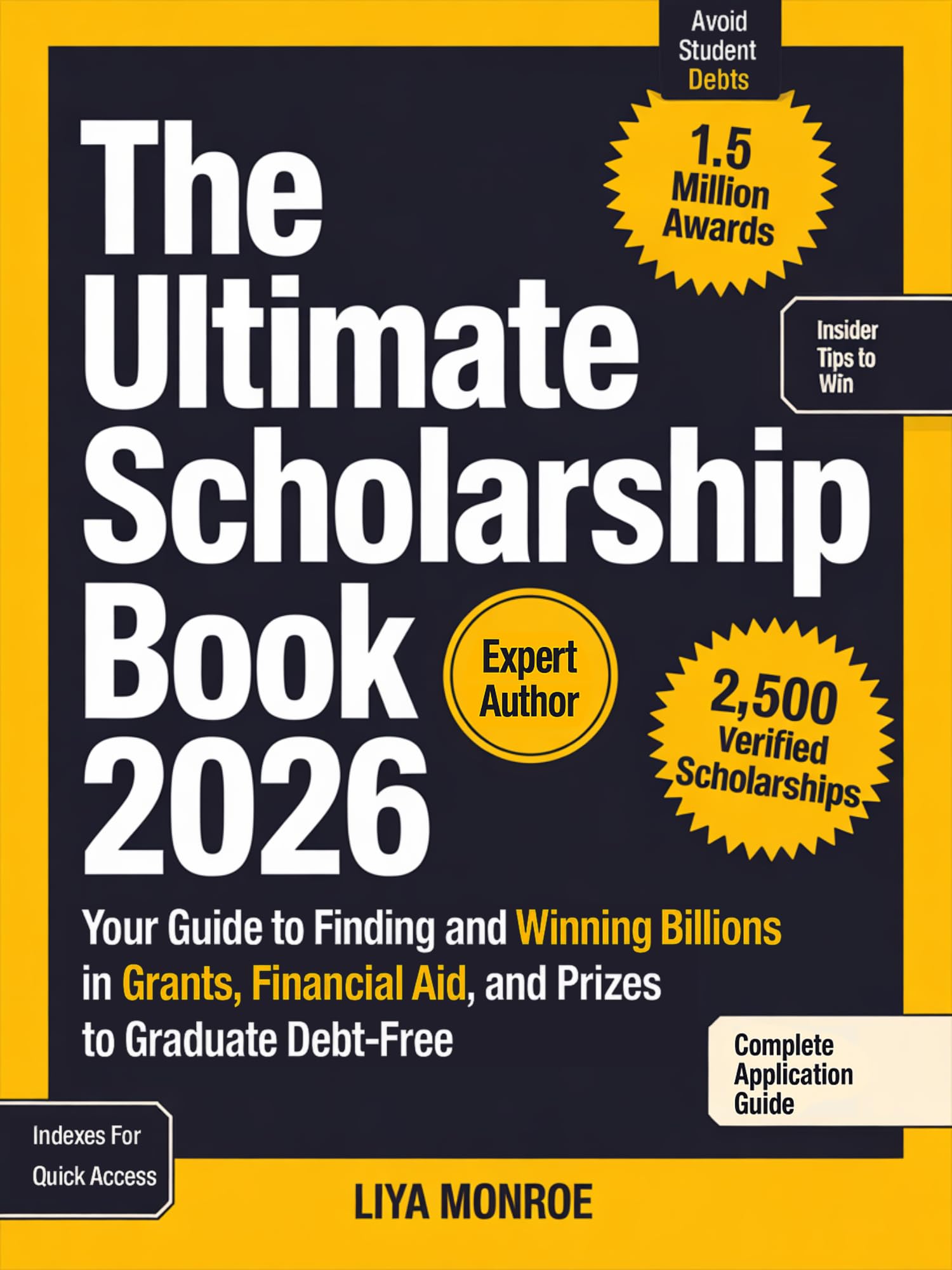 The Ultimate Scholarship Book 2026: Your Guide to Finding and Winning Billions in Grants, Financial Aid, and Prizes to Graduate Debt-Free
