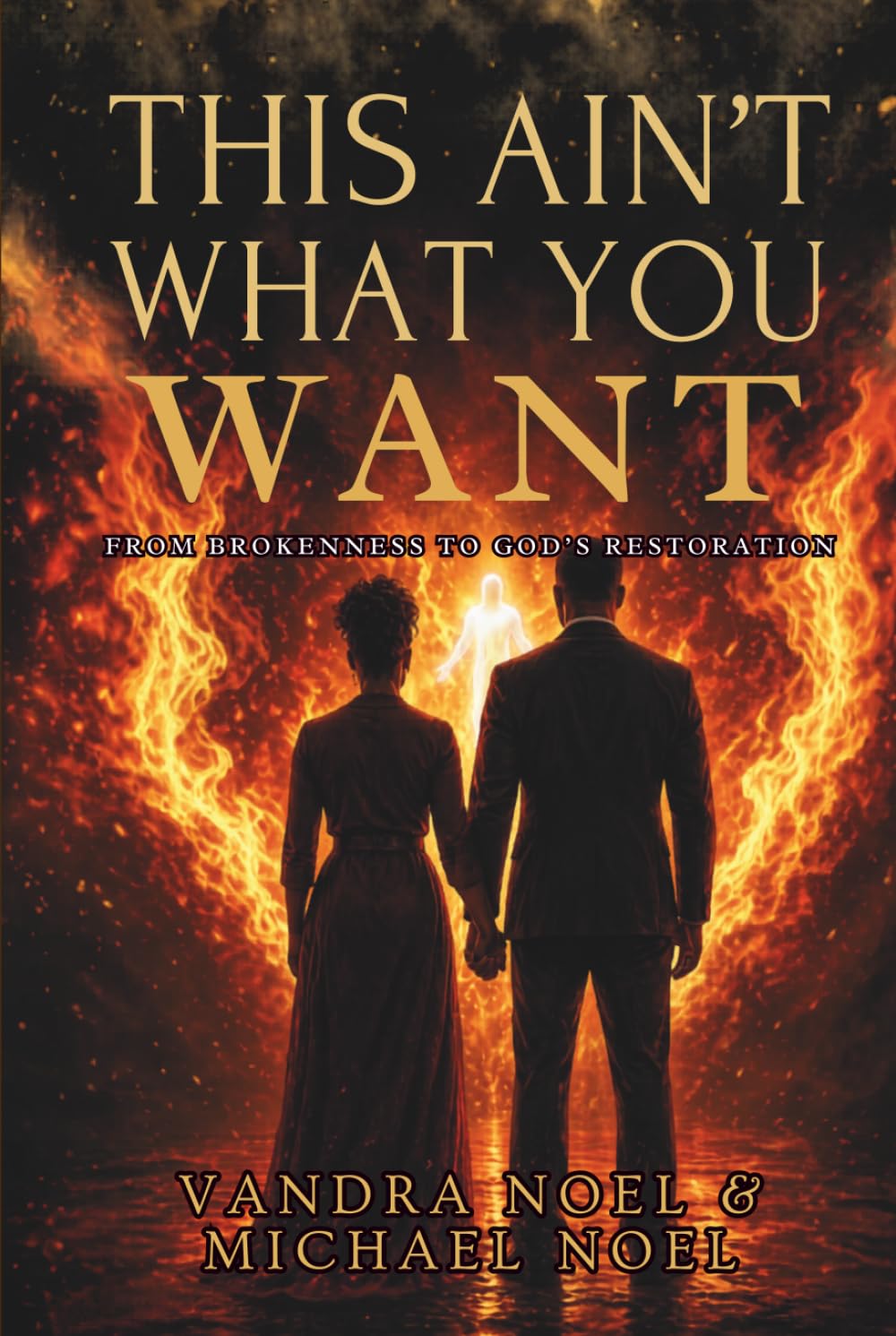 This Ain't What You Want: From Brokenness to God’s Restoration