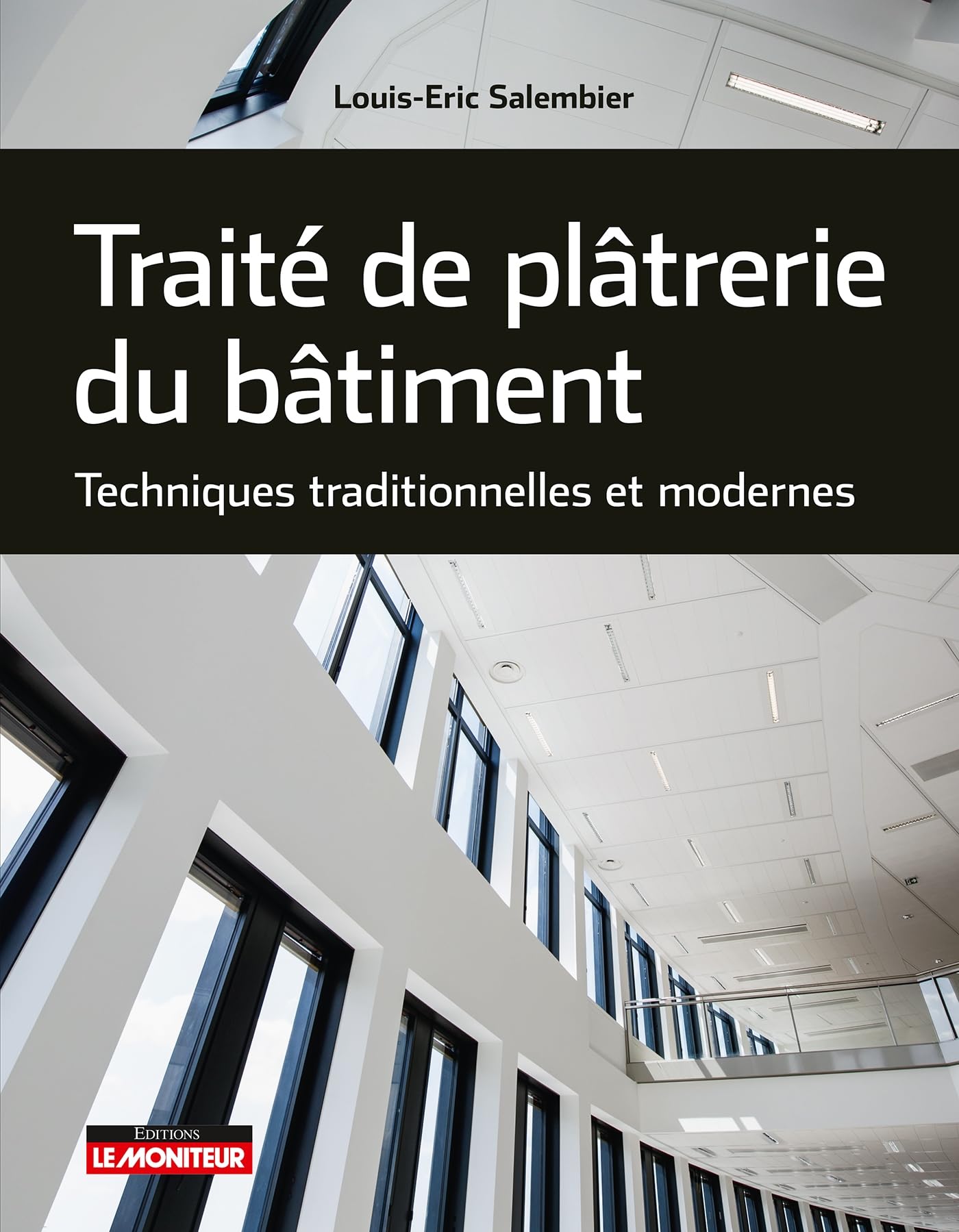 Traité de plâtrerie du bâtiment pour apprendre à rénover les murs et plafonds anciens