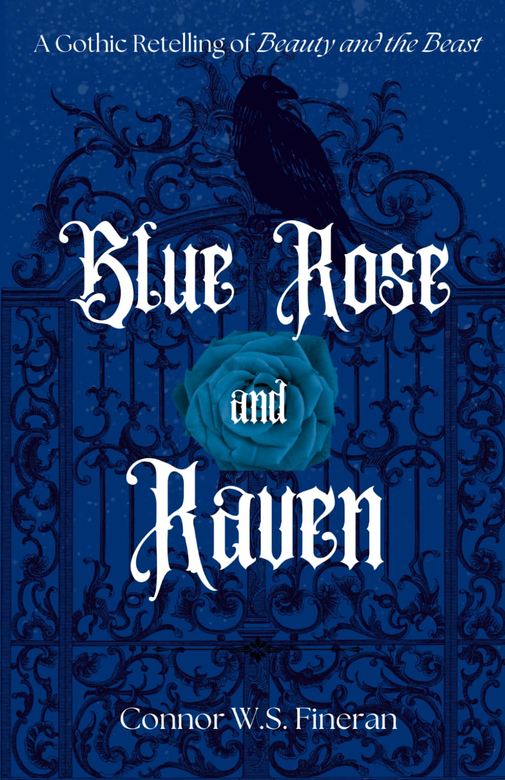 Blue Rose and Raven: A Gothic Retelling of Beauty and the Beast