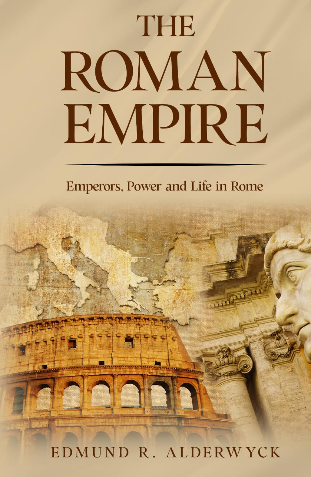 The Roman Empire: Emperors, Power and Life in Rome (History in Short Reads)