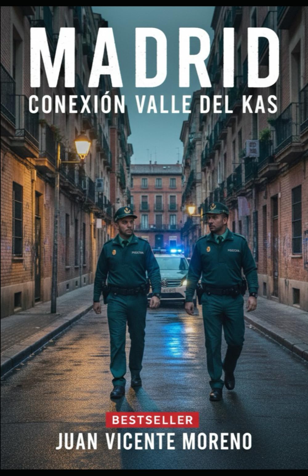 MADRID: CONEXIÓN: EL VALLE DEL KAS (Saga hermanos Santos: guardias civiles en acción)