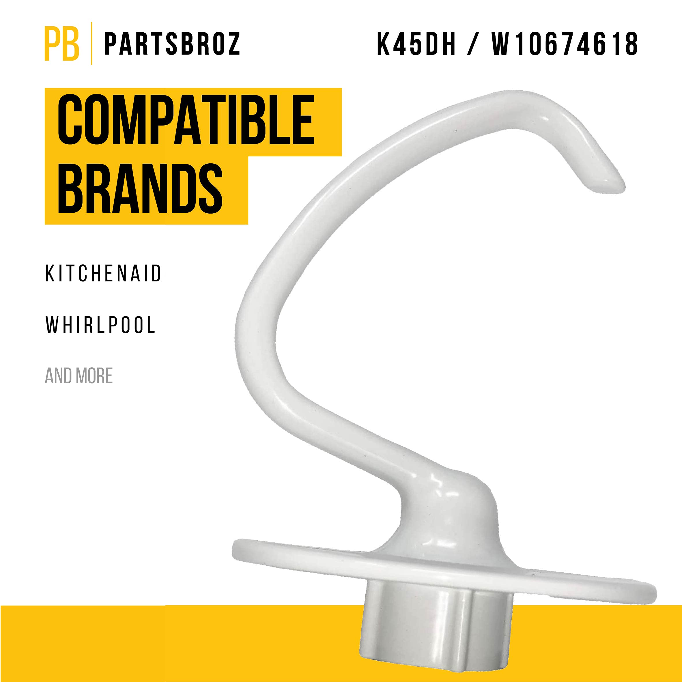 PartsBroz K45DH Mixer Dough Hook - Compatible Kitchen Aid Mixer, Whirlpool Household Mixers, Bread Maker - Durable Stand Mixer Attachments - Replaces WPW10674618, AP6023721 - Lifetime Dough Mixer