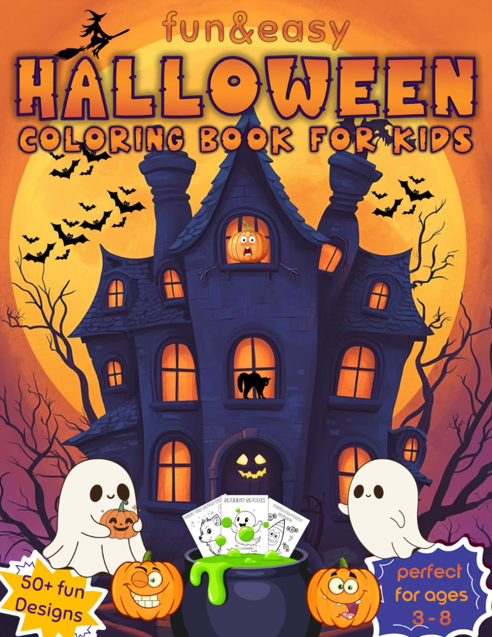 Fun & Easy Halloween Coloring Book for Kids: 50+ Sweet and Spooky Designs for Ages 3-8, from Simple to Spooktacular!