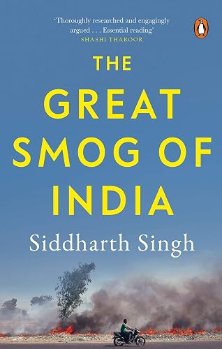 The Great Smog of India [Hardcover] Siddharth Singh