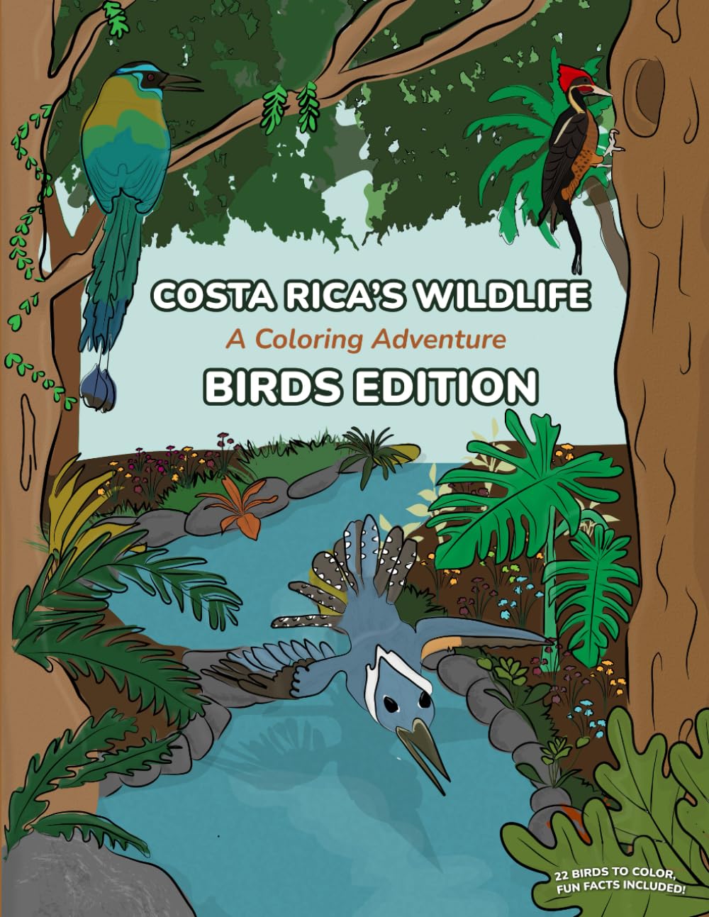 Costa Rica's Wildlife. A coloring adventure. Birds Edition