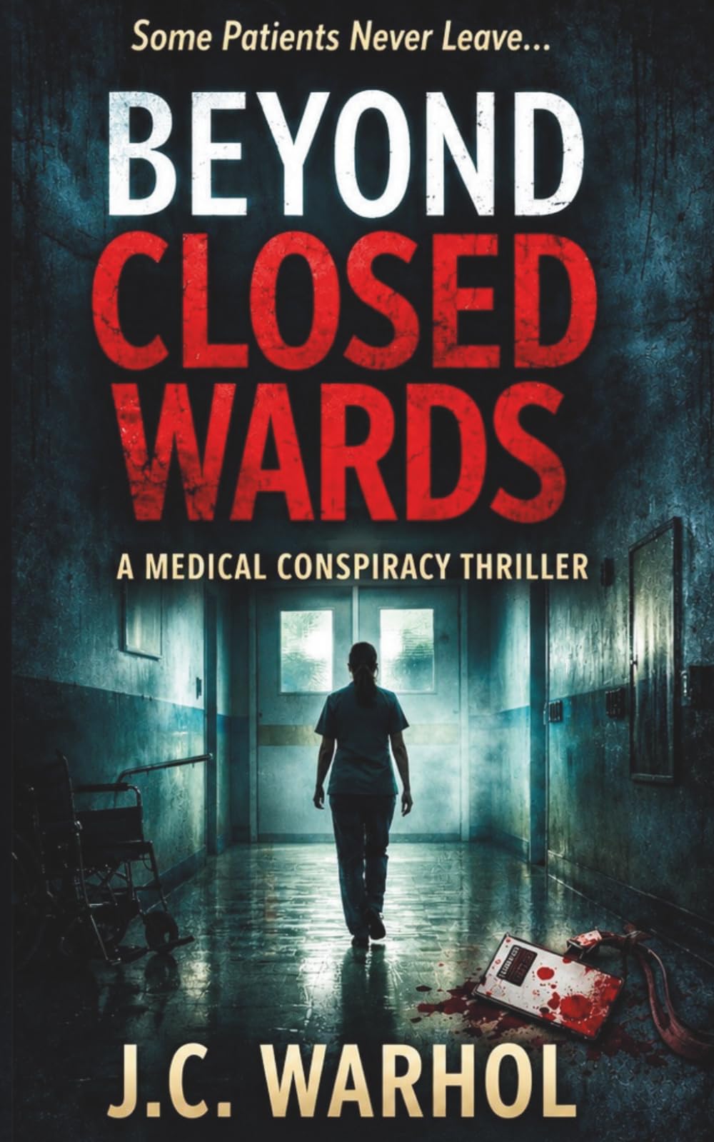 Beyond Closed Wards: A Medical Conspiracy Thriller