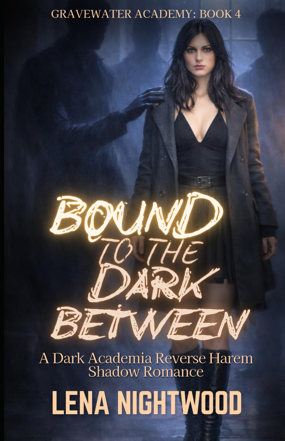 Bound to the Dark Between: A Dark Academia Reverse Harem Shadow Romance (Gravewater Academy)