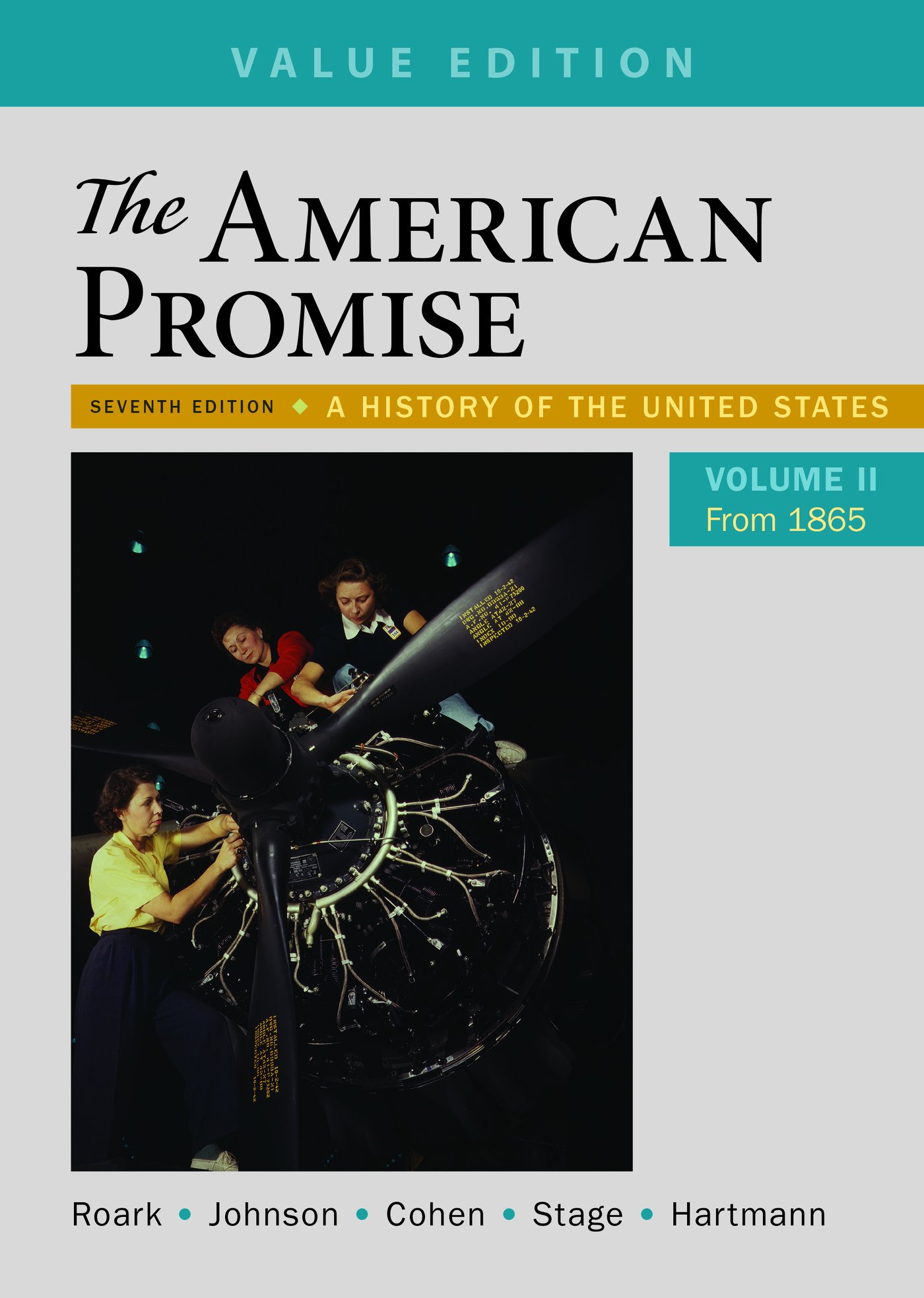 The American Promise, Value Edition, Volume 2: A History of the United States