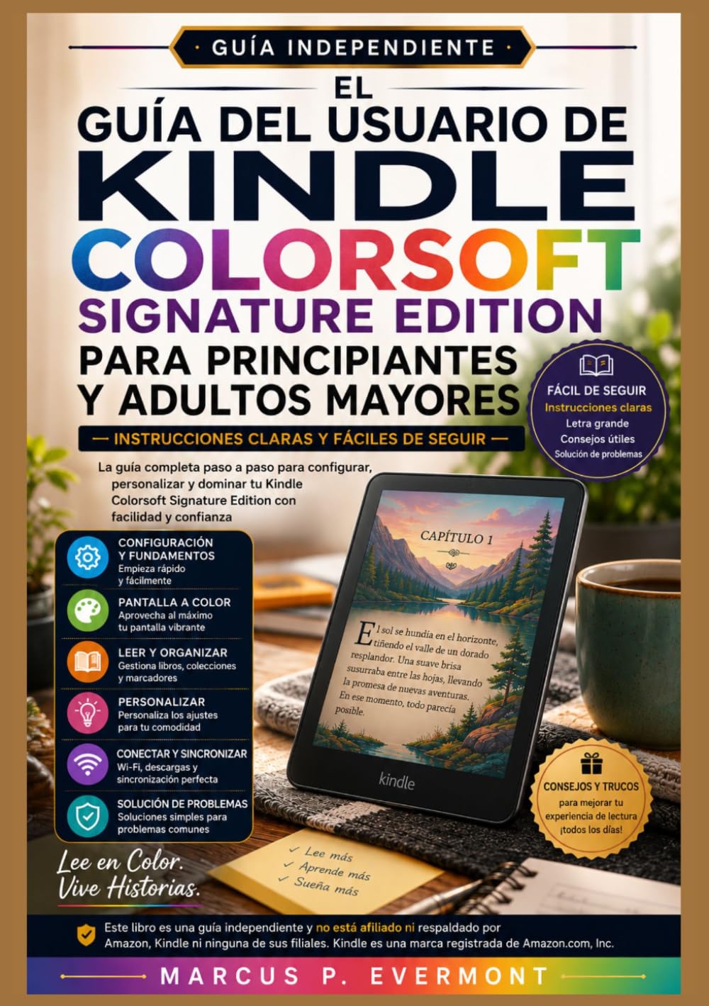 EL GUÍA DEL USUARIO DE KINDLE COLORSOFT SIGNATURE EDITION PARA PRINCIPIANTES Y ADULTOS MAYORES: Instrucciones paso a paso para la configuración, ... solución de problemas y uso diario