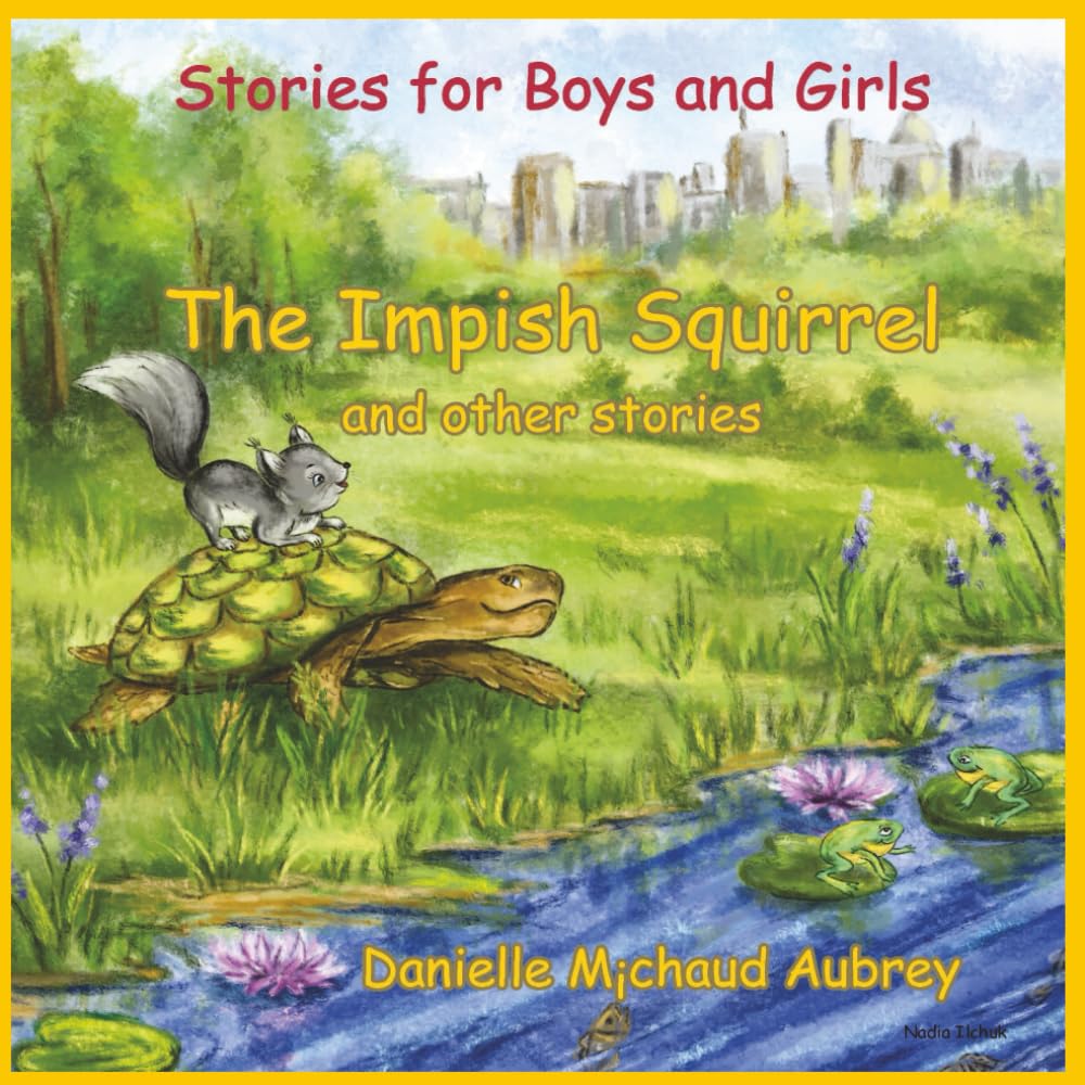 The Impish Squirrel and other stories: Stories for Boys and Girls (A walk in the wind: 3 x 10 children's stories with illustrations)