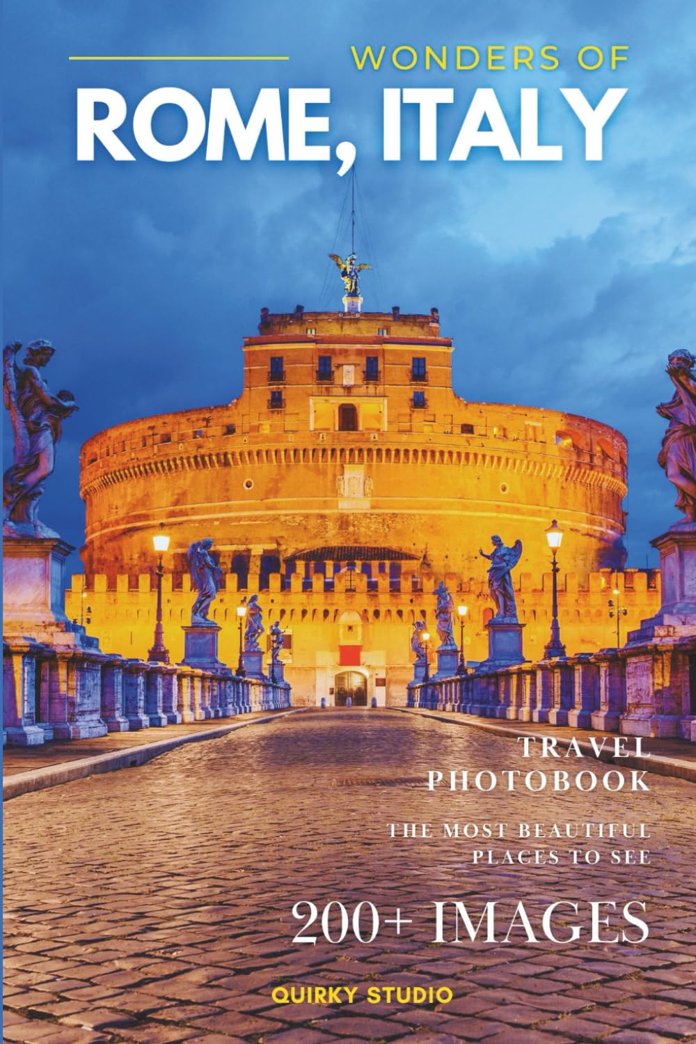 Wonders of Rome, Italy: A Photo Collection of the City’s Most Beautiful Places to See – A Stunning Coffee Table Travel Photobook (Full-Color)      Paperback – November 22, 2025
