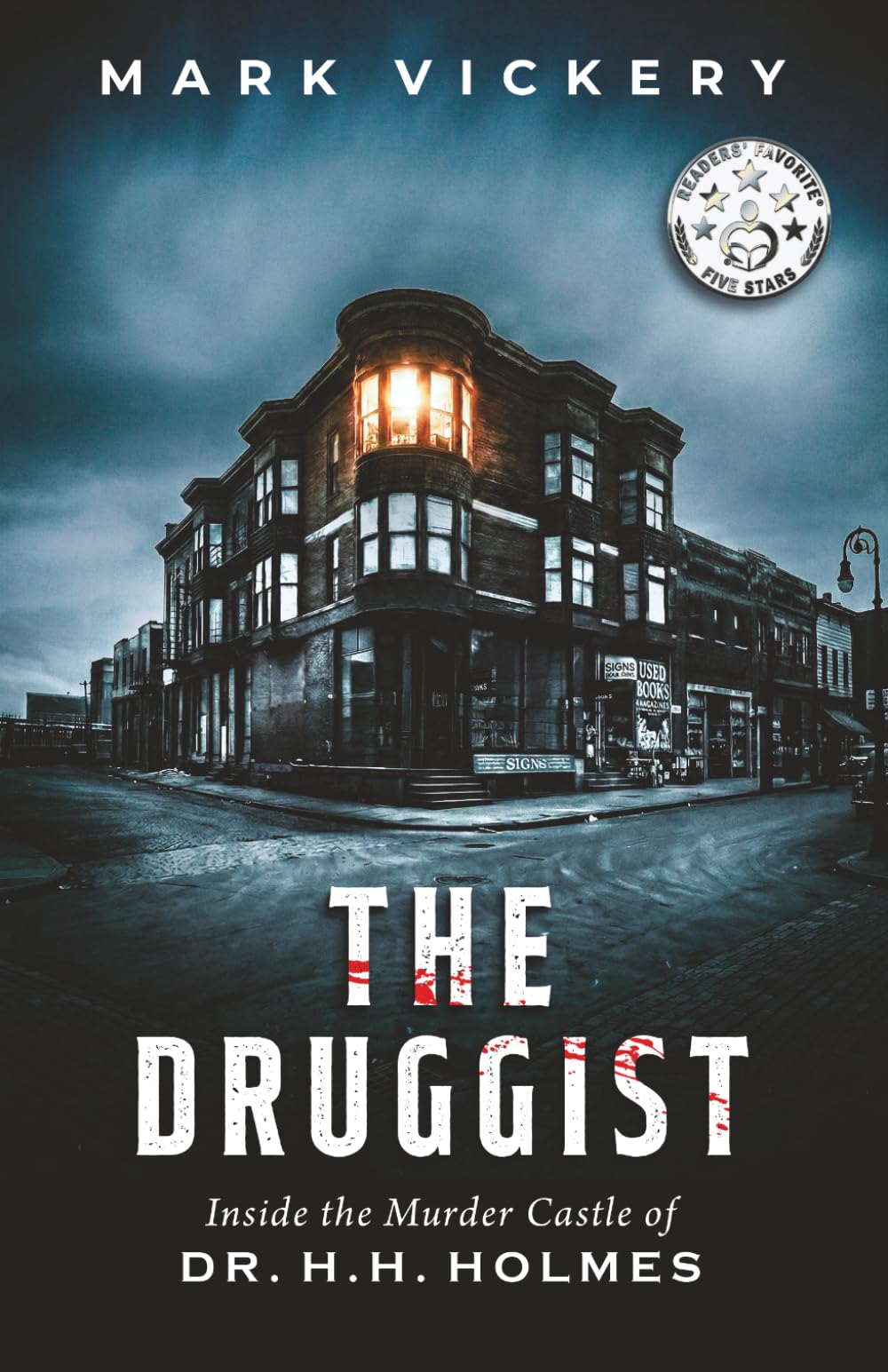 The Druggist: Inside the Murder Castle of Dr. H.H. Holmes