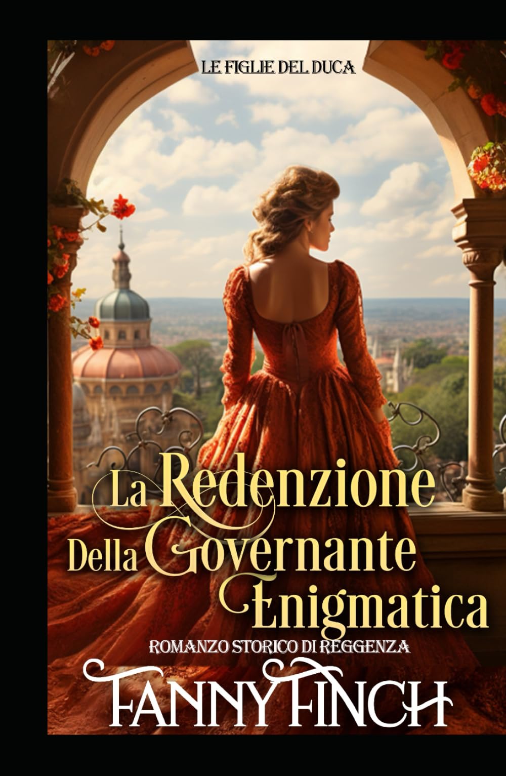 La Redenzione Della Governante Enigmatica: Romanzo Storico Di Reggenza (Le Figlie del Duca)