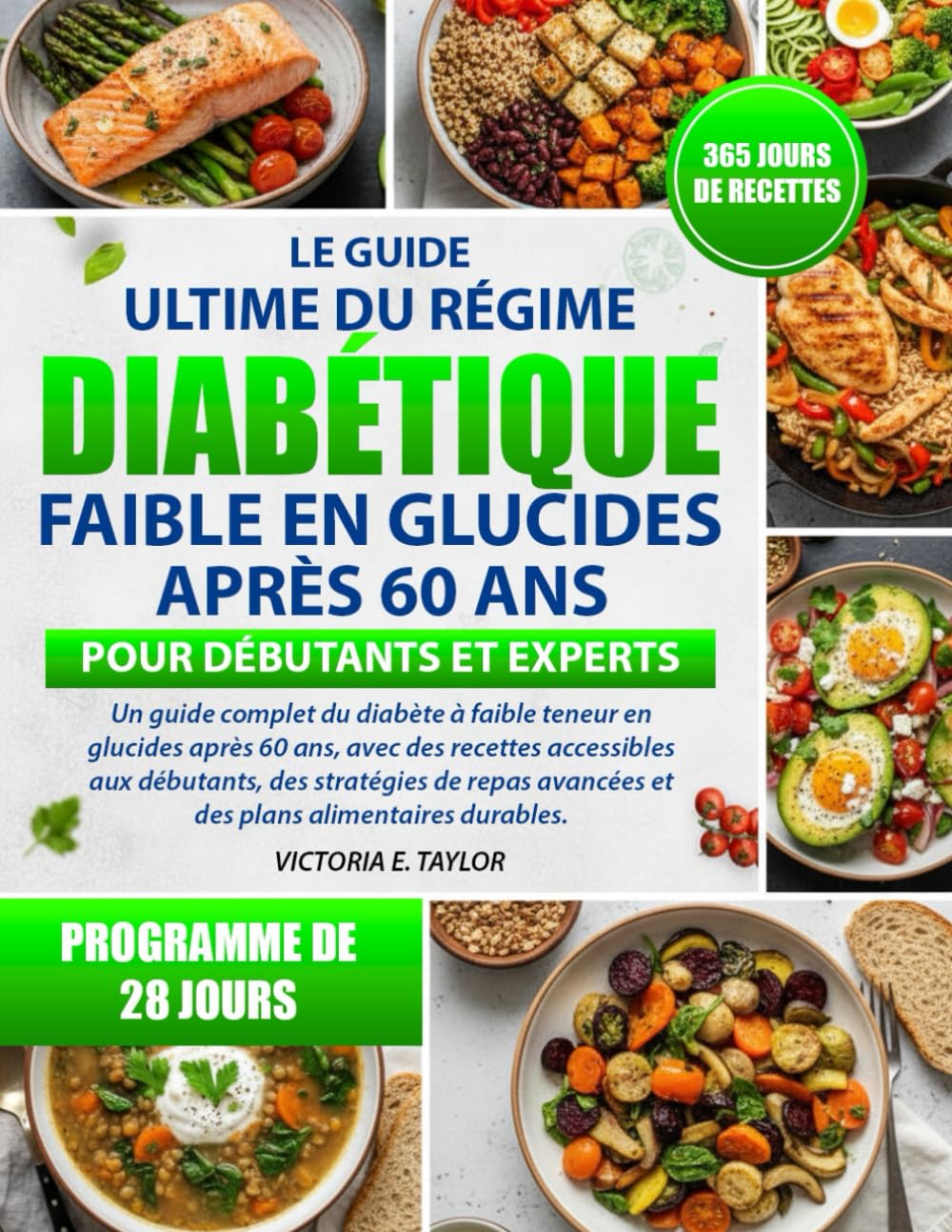 LE GUIDE ULTIME DU RÉGIME DIABÉTIQUE FAIBLE EN GLUCIDES APRÈS 60 ANS – POUR DÉBUTANTS ET EXPERTS: Un guide complet du diabète à faible teneur en ... débutants, des stratégies de repas avancées