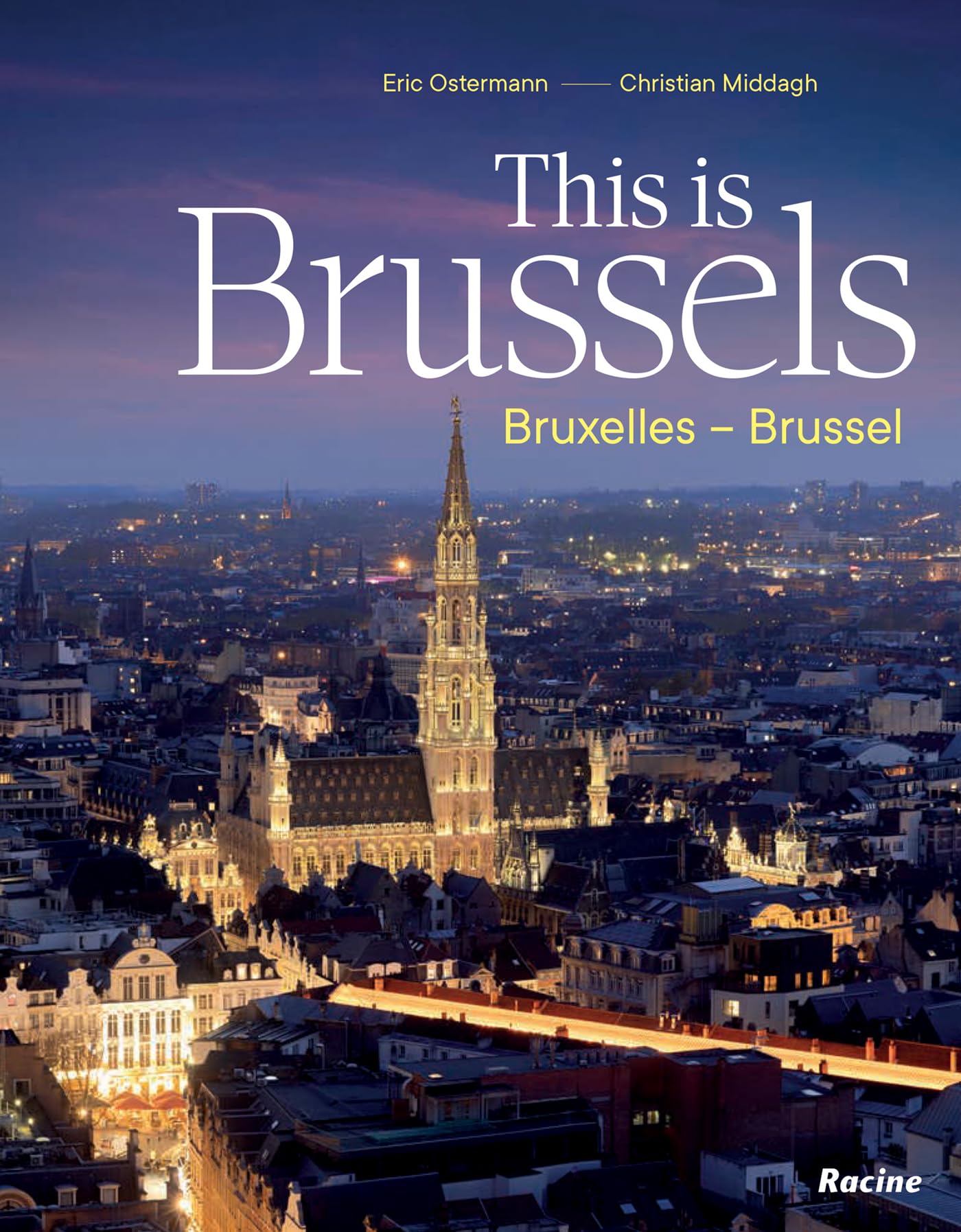 This is Brussels: Bruxelles - Brussel