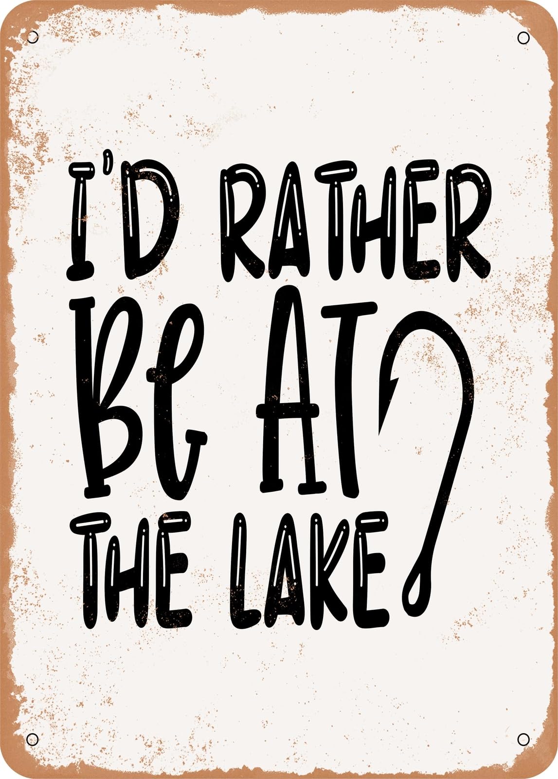 Miaomansenstore Metal Sign - I D Rather Be At The Lake - Vintage Rusty Look Home Decor