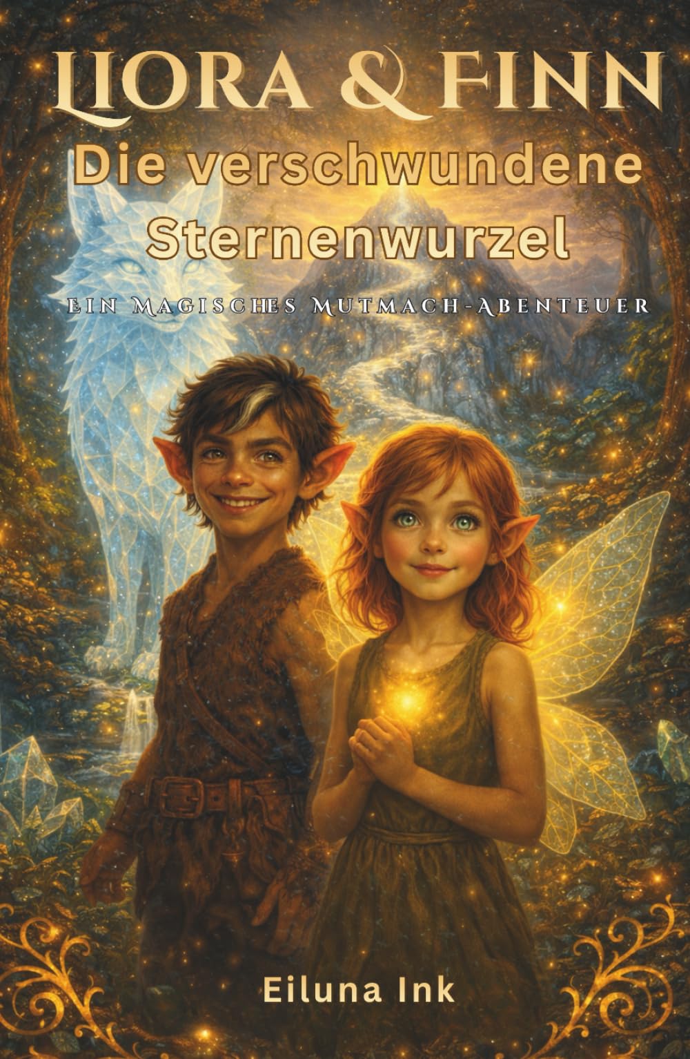 Liora & Finn - Die verschwundene Sternenwurzel: Ein magisches Mutmach-Abenteuer