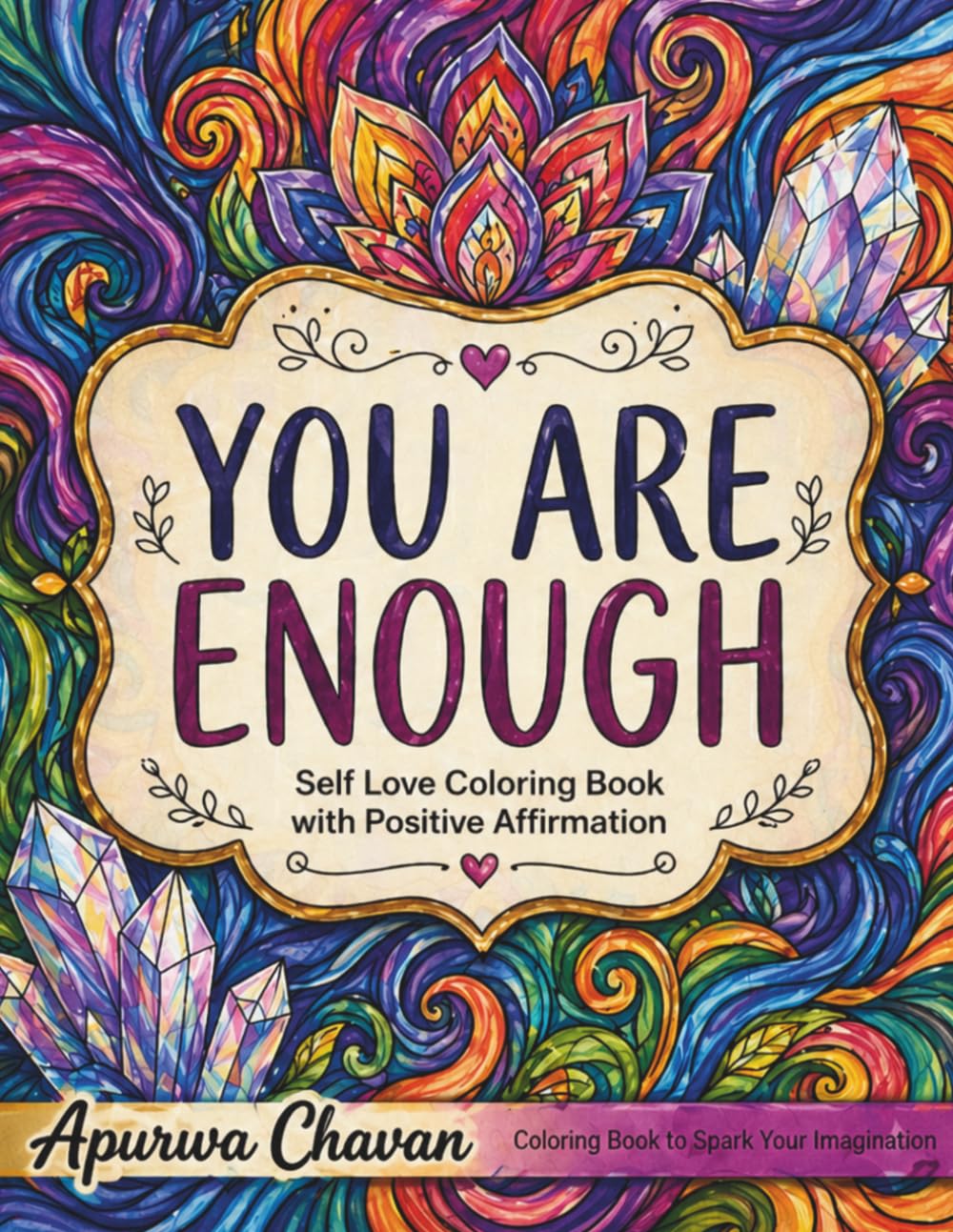 You Are Enough: Self Love Coloring Book With Positive Affirmation