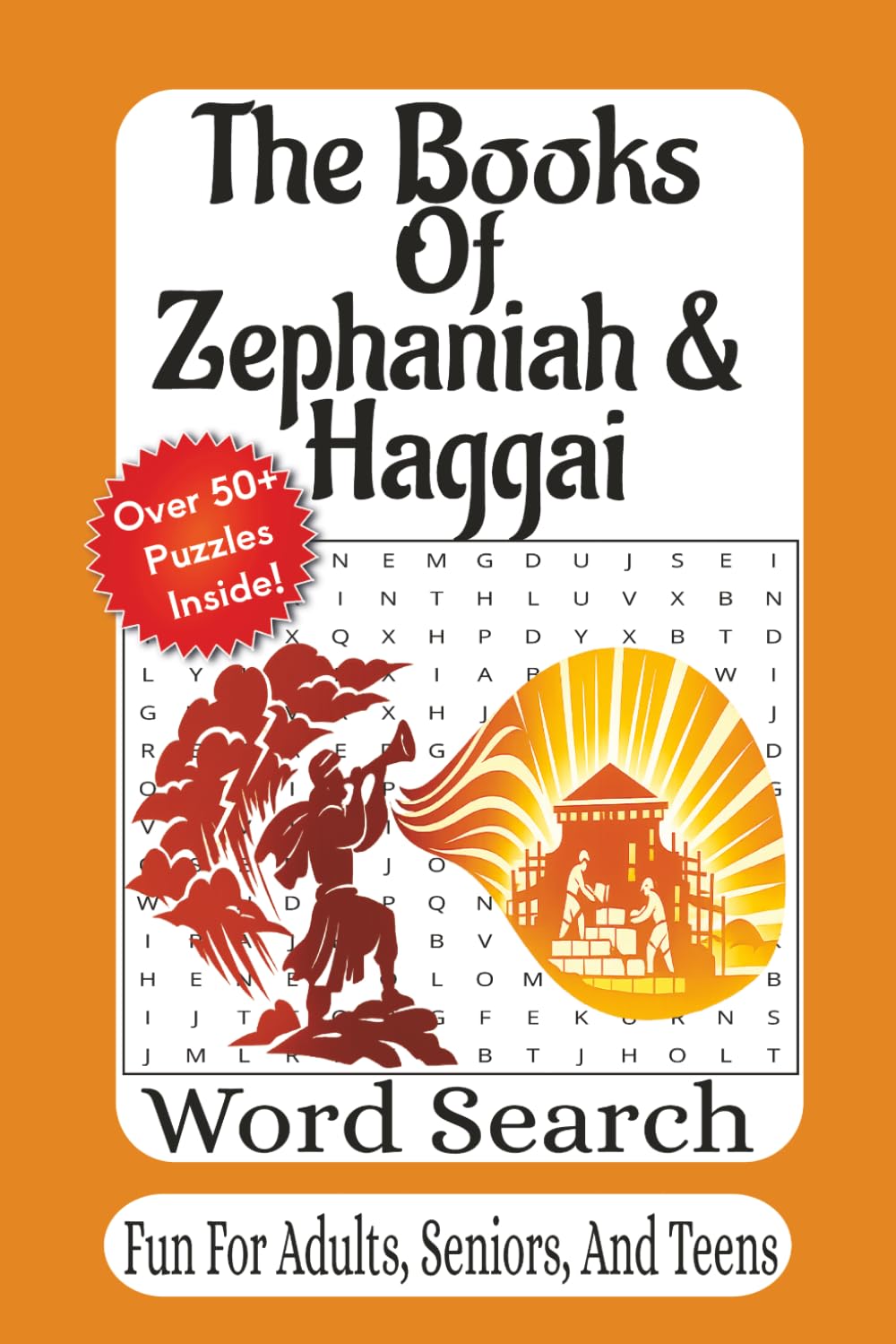 The Books Of Zephaniah & Haggai Word search: 55 Word Search Puzzles from the Minor Prophets (The Bible Books Word Search Series)