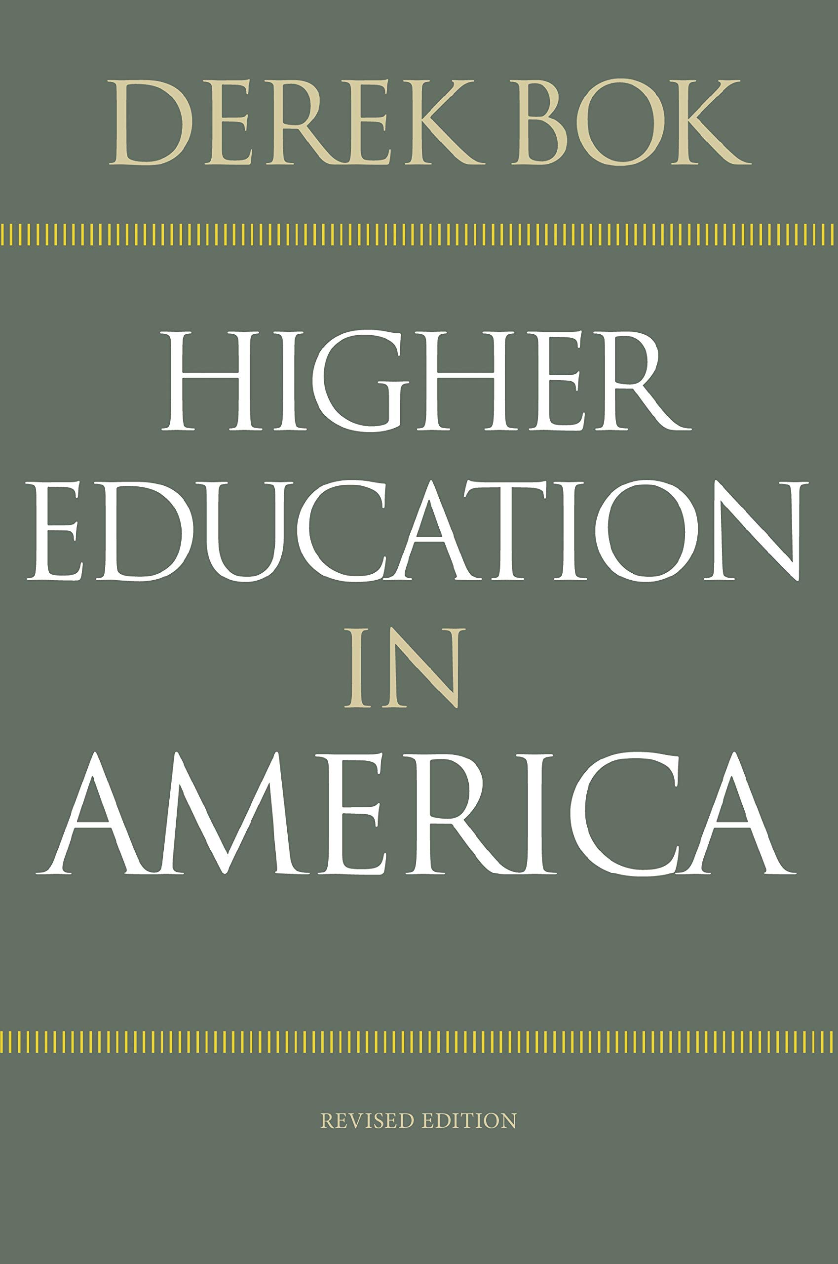 Higher Education in America: Revised Edition (The William G. Bowen Book 87)