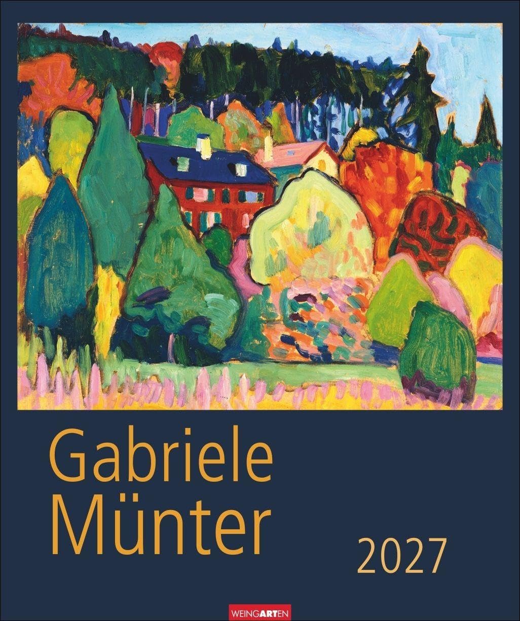 Gabriele Münter Kalender 2027: Kunstvoller Wandkalender mit expressiven Werken der bekannten deutschen Malerin des "Blauen Reiters". Großer Kunst-Kalender 2027. 46 x 55 cm
