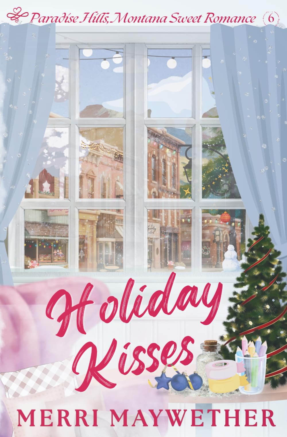 Holiday Kisses: Paradise Hills, Montana Sweet Romance -6