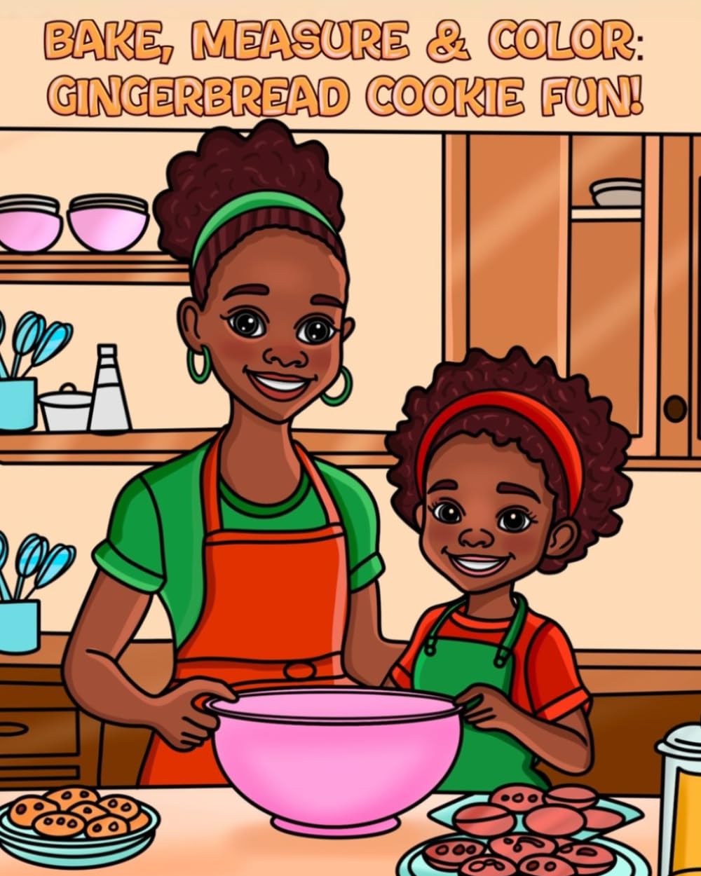Bake, Measure & Color:: Gingerbread Cookie Fun