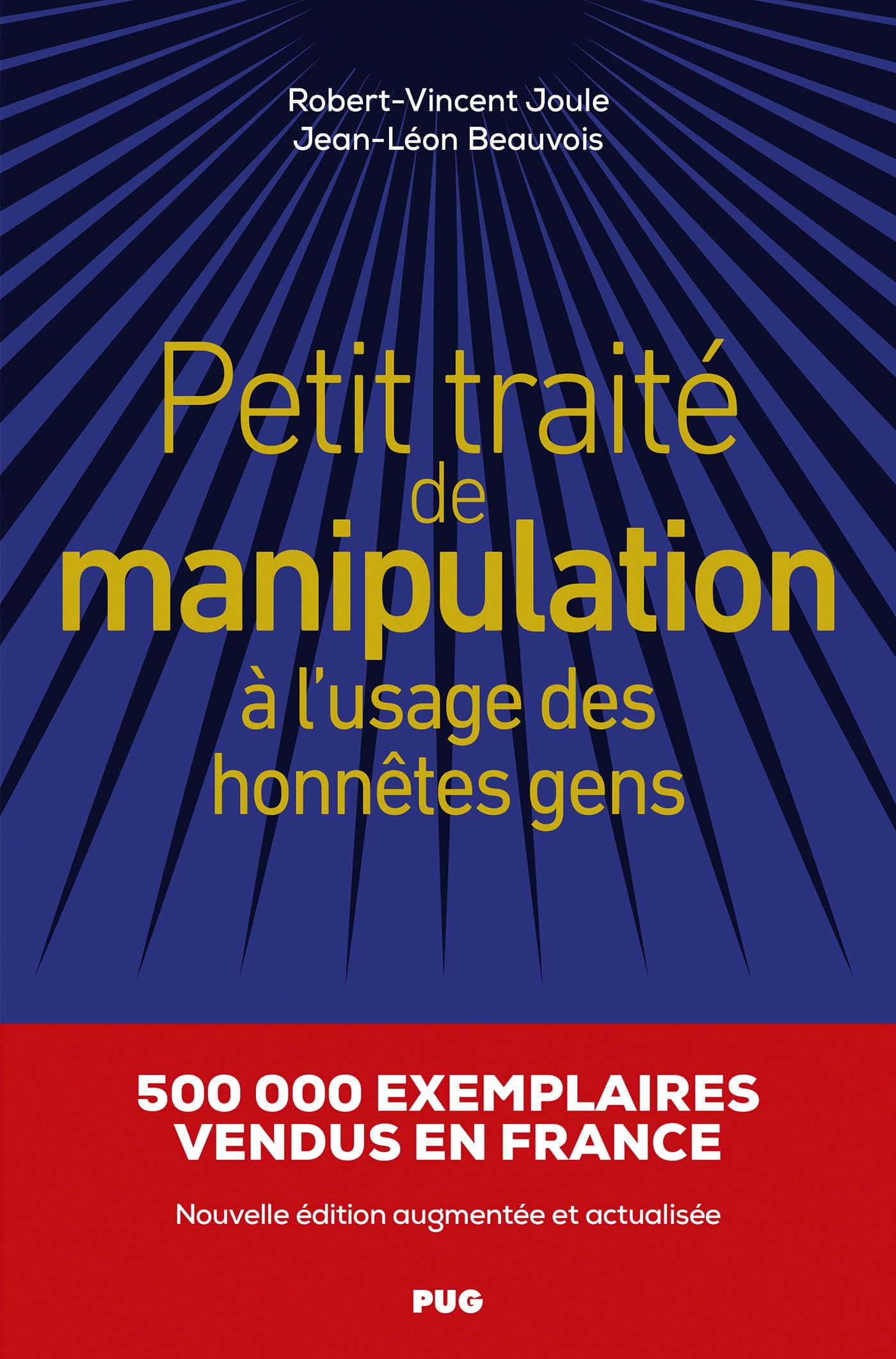 Petit traité de manipulation à l'usage des honnêtes gens: Nouvelle édition augmentée et actualisée