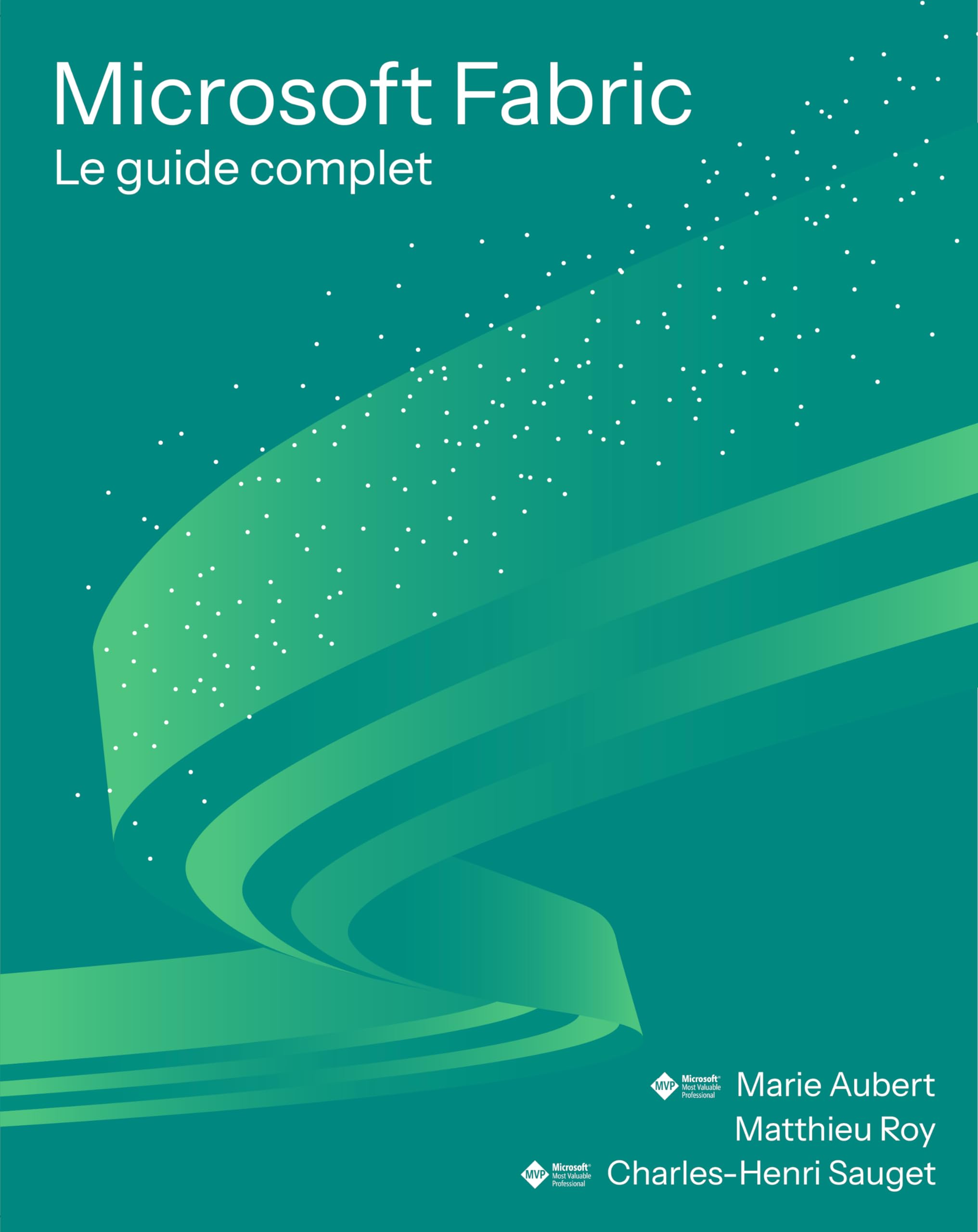 Microsoft Fabric : Le guide complet