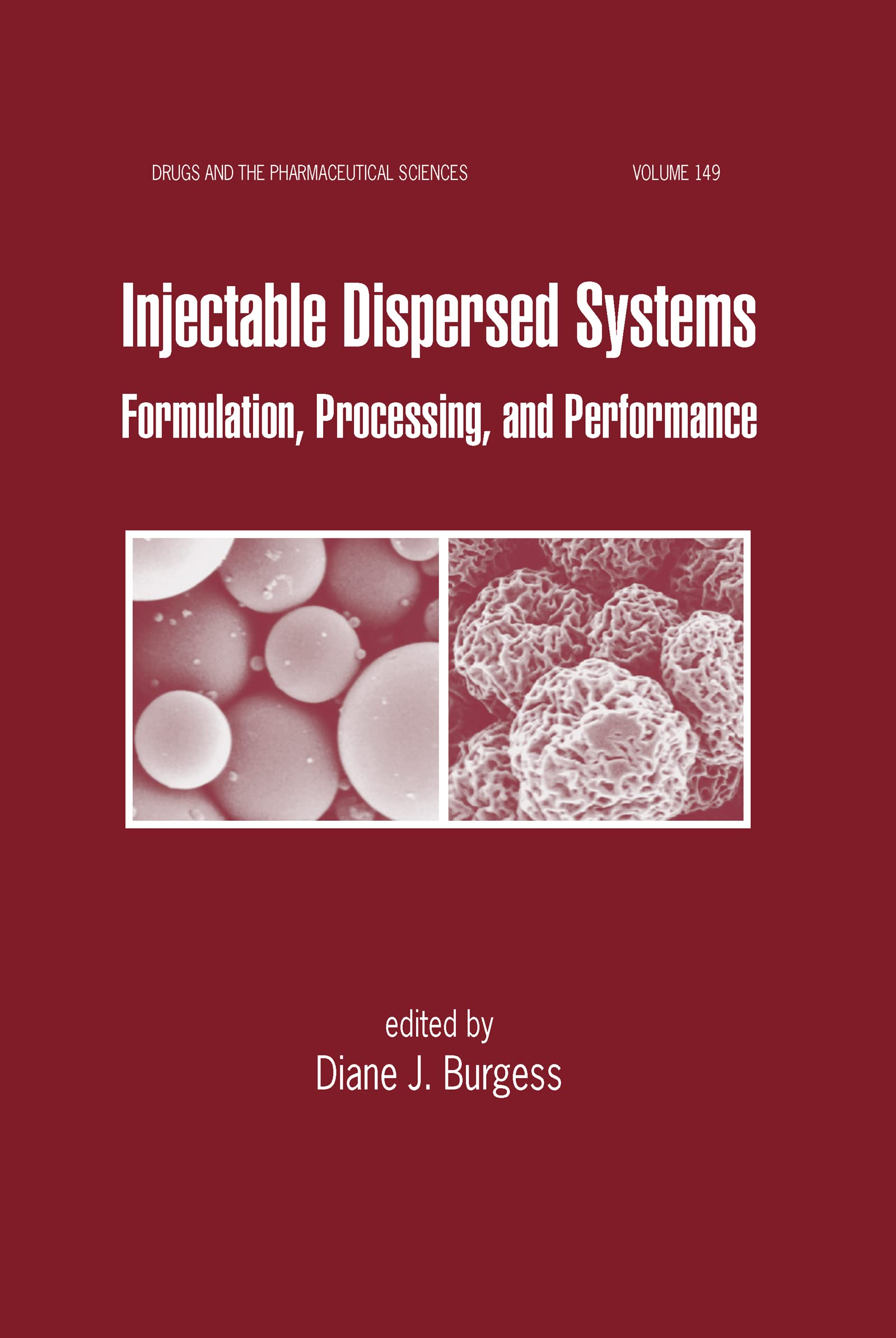 INJECTABLE DISPERSED SYSTEMS: FORMULATION, PROCESSING AND PERFORMANCE
