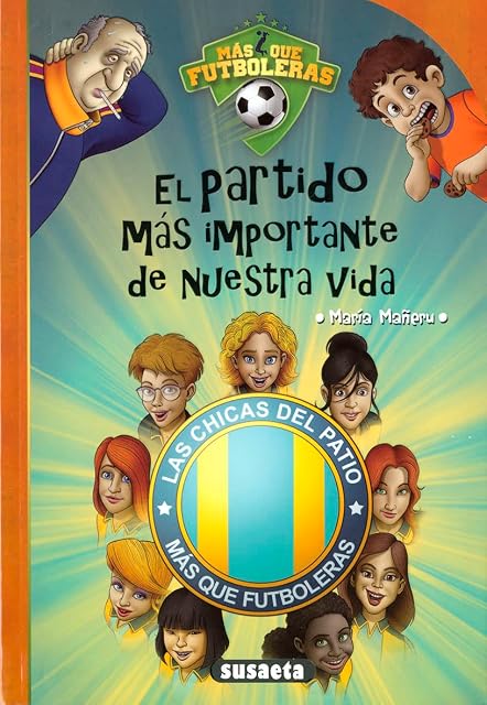 Portada de Mas Que Futboleras 4:El Partido Mas Importante de Nuestra Vida