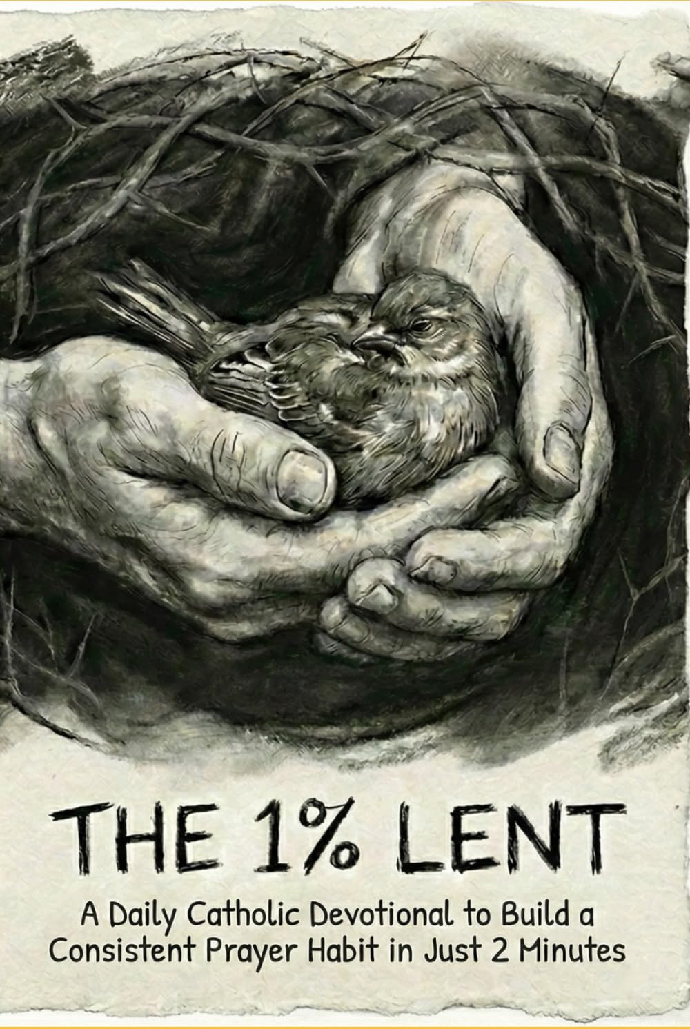 The 1% Lent: Find Peace in 2 Minutes A Day - A Catholic Devotional to Give Up Anxiety for 40 Days (The 1% Catholic Devotionals)