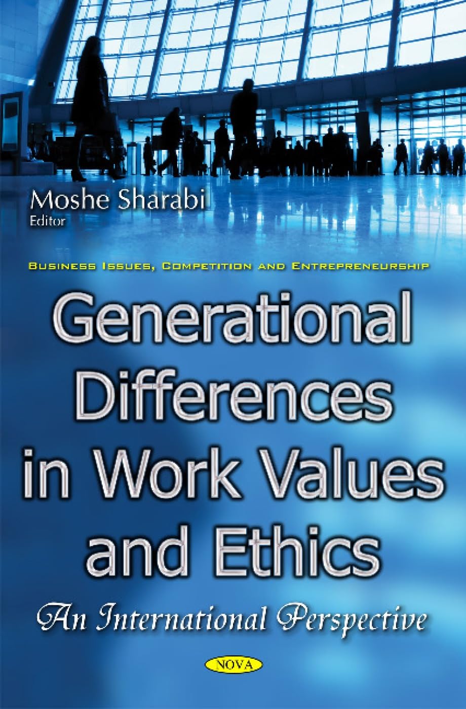 Buy Generational Differences in Work Values & Ethics: An International Perspective (Business Issues, Competition and Entrepreneurship) โ BookShops.in