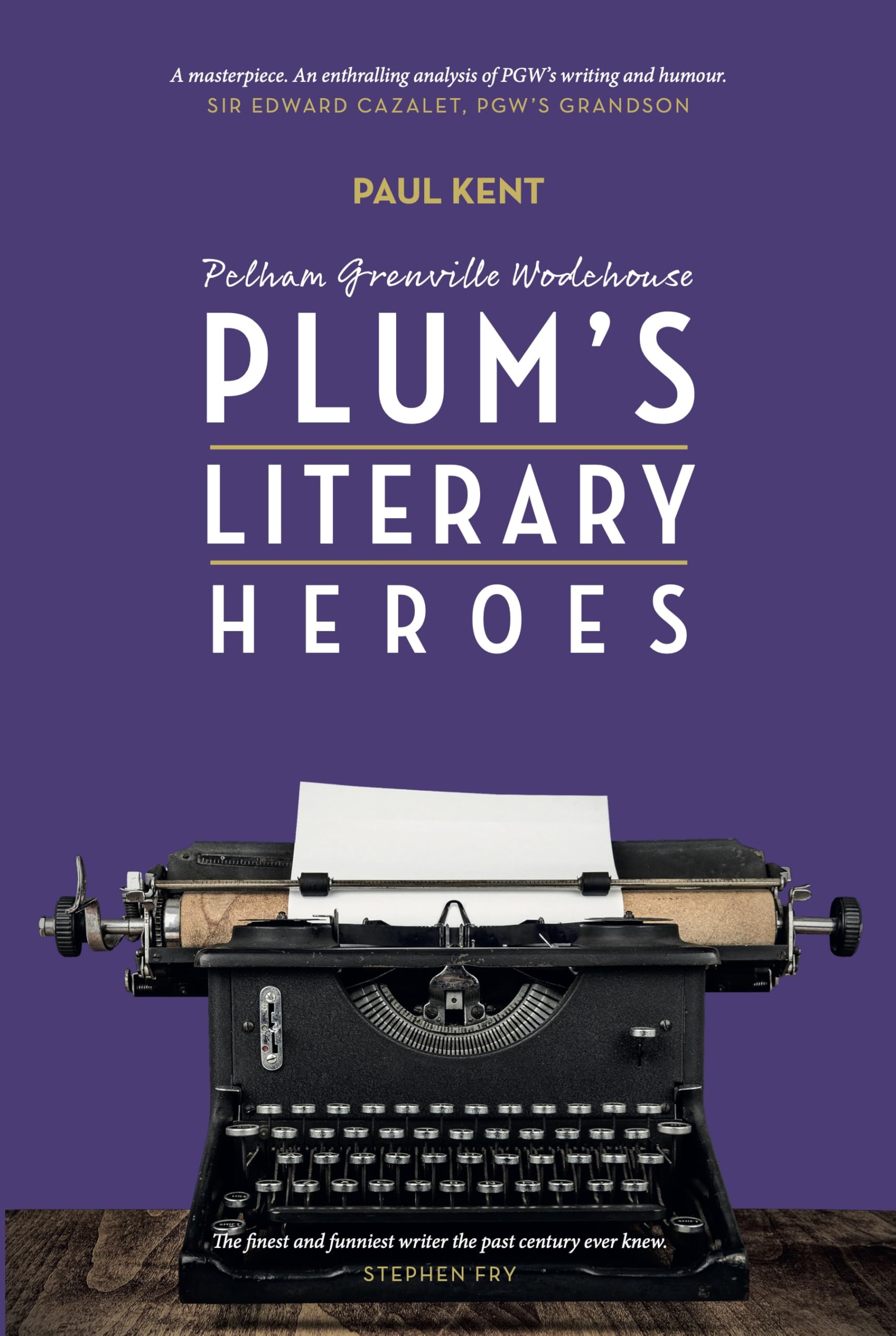 PG Wodehouse: Plum's Literary Heroes by Paul Kent (2025, Trade Paperback)