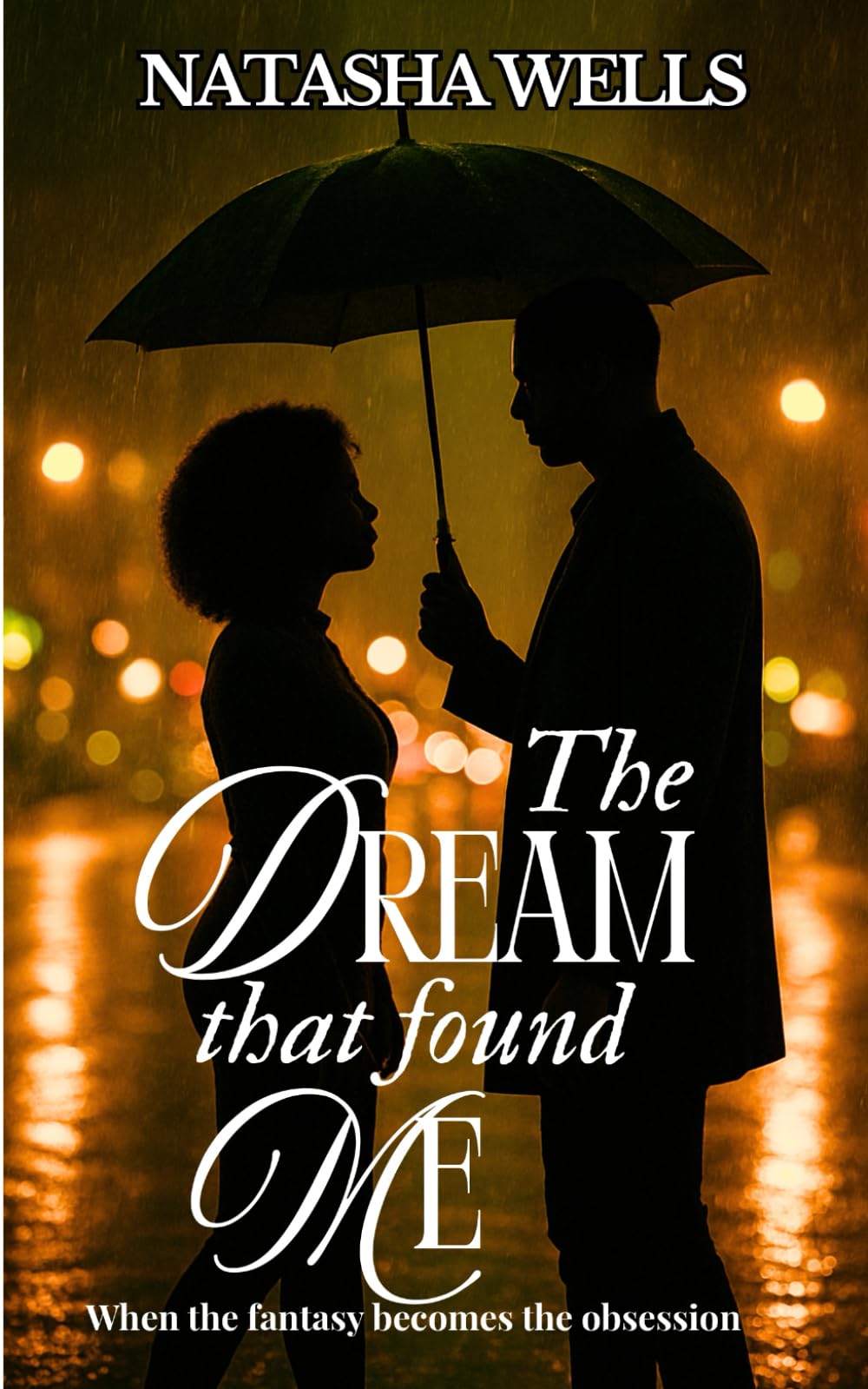 The Dream that Found Me: When the fantasy becomes the obsession