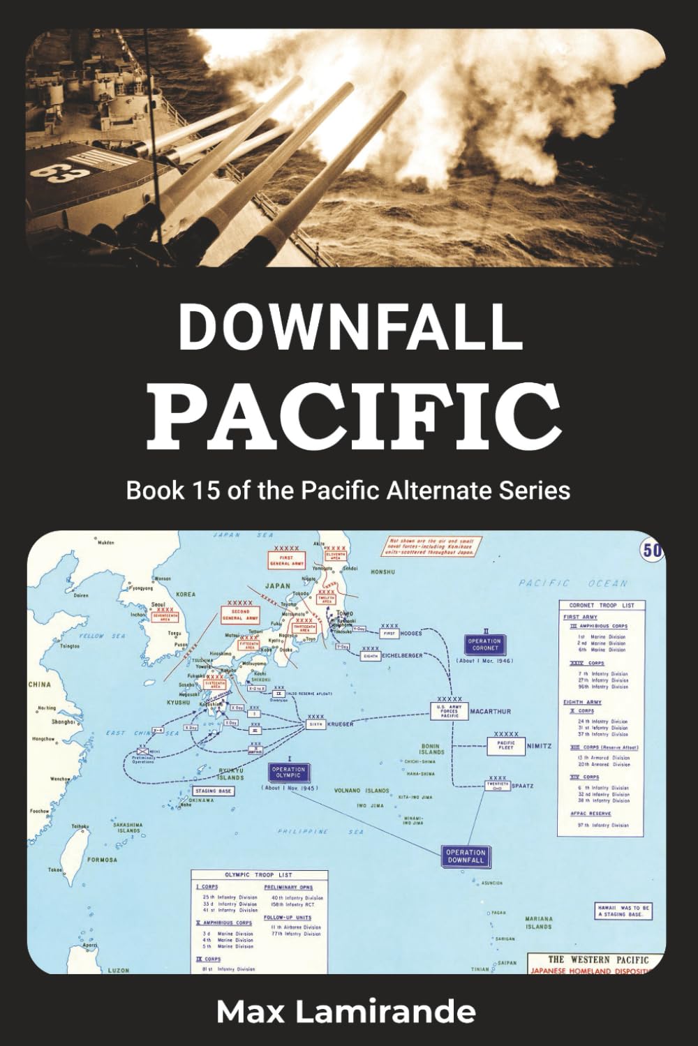 DOWNFALL PACIFIC: Book 15 of the Pacific Alternate Series