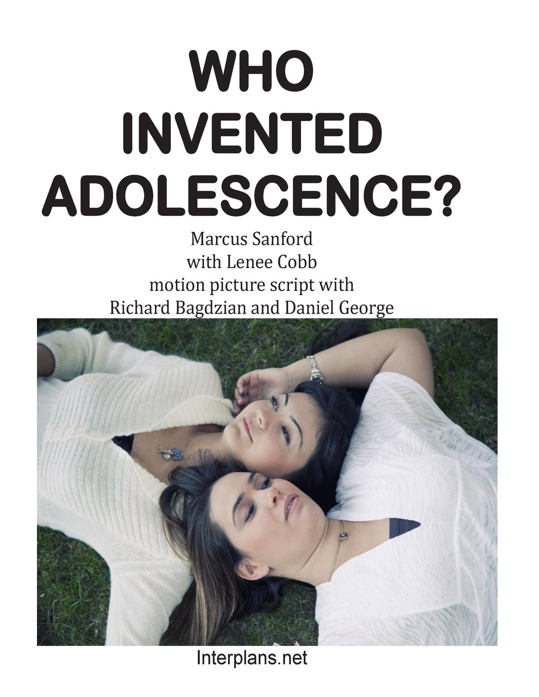 Who Invented Adolescence?: Motion Picture Script of the Novel Senseless